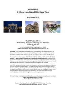 GERMANY A History and World Heritage Tour May-June 2015 The ACT National Trust World Heritage, History and Archaeology Tour of Germany