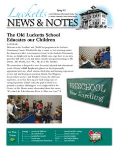 Spring 2012•  The Old Lucketts School Educates our Children Welcome to the Preschool and Child Care programs at the Lucketts Community Center. Whether the day is sunny or wet, mornings inside