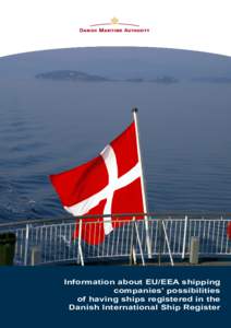Information about EU/EEA shipping companies’ possibilities of having ships registered in the Danish International Ship Register  Ready for quality shipping?