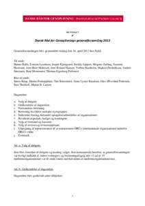 REFERAT af Dansk Råd for Genoplivnings generalforsamling 2013 Generalforsamlingen blev gennemført tirsdag den 16. april 2013 hos Falck.