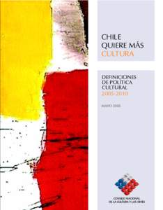 CHILE QUIERE MÁS CULTURA DEFINICIONES DE POLÍTICA CULTURAL