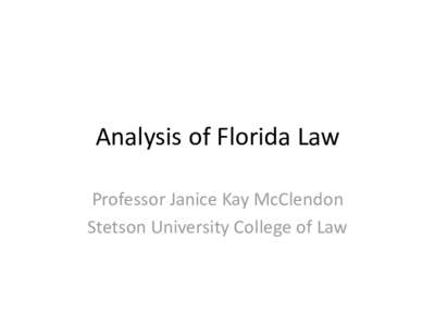 Analysis of Florida Law Professor Janice Kay McClendon Stetson University College of Law Article VIII, § 1, Florida Constitution • (f) NON-CHARTER GOVERNMENT. Counties not operating under