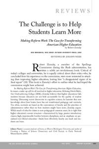 REVIEWS  The Challenge is to Help Students Learn More Making Reform Work: The Case for Transforming American Higher Education