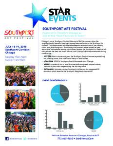 SOUTHPORT ART FESTIVAL Featured in TimeOut Chicago as one of the “Best Festivals in Town” JULY 18-19, 2015 Southport Corridor |