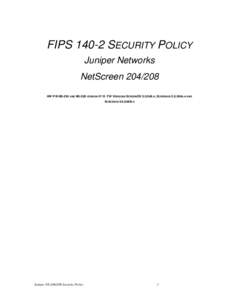 Computer security / Computer network security / Juniper Networks / NetScreen Technologies / FIPS 140 / RADIUS / Critical Security Parameter / Virtual private network / Zeroisation / Computing / Cryptography / Cryptography standards