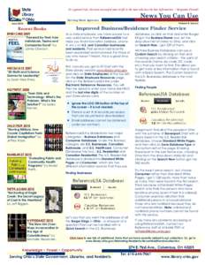 As a general rule, the most successful man in life is the man who has the best information. ~ Benjamin Disraeli Serving State Agencies News You Can Use Volume 4, Issue 6