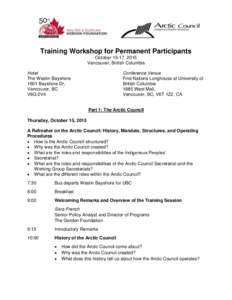 Training Workshop for Permanent Participants October 15-17, 2015 Vancouver, British Columbia Hotel The Westin Bayshore 1601 Bayshore Dr,