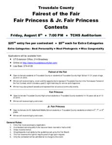 Trousdale County  Fairest of the Fair Fair Princess & Jr. Fair Princess Contests Friday, August 8th ● 7:00 PM ● TCHS Auditorium