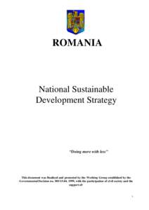 ROMANIA  National Sustainable Development Strategy  “Doing more with less”