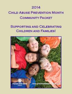 2014 Child Abuse Prevention Month Community Packet Supporting and Celebrating Children and Families!