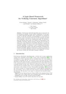 A Logic-Based Framework for Verifying Consensus Algorithms Cezara Dr˘ agoi1 , Thomas A. Henzinger1 , Helmut Veith2 , Josef Widder2 , and Damien Zuﬀerey3, 1