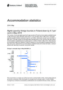 Transport and Tourism[removed]Accommodation statistics 2014, May  Nights spent by foreign tourists in Finland down by 4.1 per