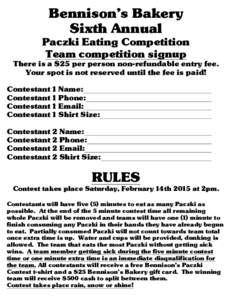 Bennison’s Bakery Sixth Annual Paczki Eating Competition Team competition signup  There is a $25 per person non-refundable entry fee.
