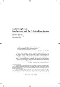 Matermorphoses: Motherhood and the Ovidian Epic Subject Mairéad McAuley University of Cambridge 