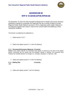 New Hampshire Regional Public Health Network Initiatives  ADDENDUM #2 RFP # 15-DHHS-DPHS-RPHN-08 On December 19, 2014 the New Hampshire Department of Health and Human Services published a request for proposals from agenc