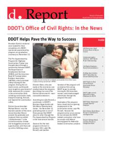 District of Columbia Department of Transportation DDOT’s Office of Civil Rights: In the News DDOT Helps Pave the Way to Success Nineteen District residents