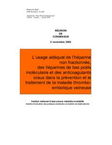 Réunions de consensus - L'usage adéquat de l'héparine non fractionnée, des héparines de bas poids moléculaire et des anticoagulants oraux dans la prévention et le traitement de la maladie thrombo-emboliq