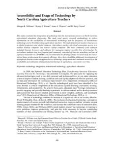 Journal of Agricultural Education, 55(4), [removed]doi: [removed]jae[removed]Accessibility and Usage of Technology by North Carolina Agriculture Teachers Maegen R. Williams1, Wendy J. Warner2, James L. Flowers3, and D.