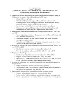 NANCY BRYANT Administration Division – Chief of Staff / Deputy Assistant Secretary of State Hired May 1987 by Secretary of State Bill Graves  Managed the move to Memorial Hall in January 2000 from the State Capitol,