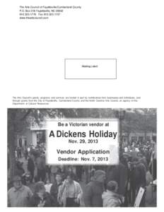 The Arts Council of Fayetteville/Cumberland County P.O. Box 318 Fayetteville, NC[removed]1776 Fax[removed]www.theartscouncil.com  Mailing Label