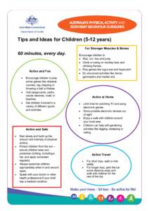 Tips and Ideas for Children[removed]years) For Stronger Muscles & Bones 60 minutes, every day.  Active and Fun