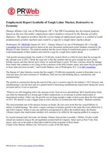 Employment Report Symbolic of Tough Labor Market, Destructive to Economy Human Alliance Ltd, one of Washington, DC’s Top HR Consultants has developed analysis based on the new December employment report numbers release