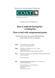 Western Australian Chapter  Invites you to a seminar on How to make the hearing fair avoiding bias How to deal with unrepresented parties