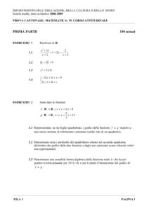 DIPARTIMENTO DELL’EDUCAZIONE, DELLA CULTURA E DELLO SPORT Scuola media, anno scolastico[removed]PROVA CANTONALE: MATEMATICA / IV CORSO ATTITUDINALE PRIMA PARTE ESERCIZIO 1