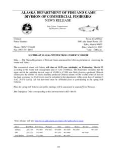 ALASKA DEPARTMENT OF FISH AND GAME DIVISION OF COMMERCIAL FISHERIES NEWS RELEASE Sam Cotten, Commissioner Jeff Regnart, Director