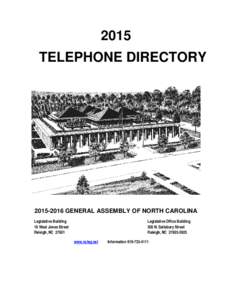 2015 TELEPHONE DIRECTORYGENERAL ASSEMBLY OF NORTH CAROLINA Legislative Building 16 West Jones Street