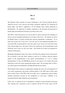 FOR ALIGNMENT  HRC 25 Item 6 The European Union reiterates its strong commitment to the Universal Periodic Review, which has proven a truly universal and unique mechanism within the UN, addressing all