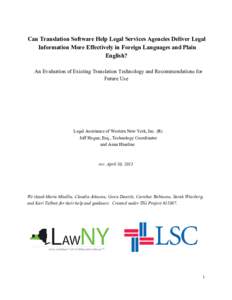 Can Translation Software Help Legal Services Agencies Deliver Legal Information More Effectively in Foreign Languages and Plain English? An Evaluation of Existing Translation Technology and Recommen