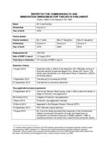 REPORT BY THE COMMONWEALTH AND IMMIGRATION OMBUDSMAN FOR TABLING IN PARLIAMENT Under s 486O of the Migration Act 1958 Name  Mr X (and family)