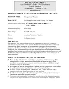 JOB ANNOUNCEMENT GOVERNMENT OF THE UNITED STATES VIRGIN ISLANDS DEPARTMENT OF EDUCATION Internal/External THE POSITION BELOW IS VACANT IN THE DEPARTMENT OF EDUCATION: