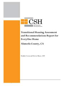 Transitional Housing Assessment and Recommendations Report for EveryOne Home Alameda County, CA  Heather Lyons and Steven Shum, CSH