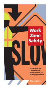 Work zone guidelines for construction, maintenance and utility operations