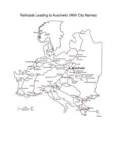 Railroads Leading to Auschwitz (With City Names)  Bergen Narva