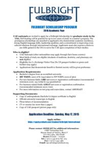 FULBRIGHT SCHOLARSHIP PROGRAM 2016 Academic Year UAE nationals are invited to apply for a Fulbright Scholarship for graduate study in the USA. Full funding will be granted for up to two years of study in a master’s pro