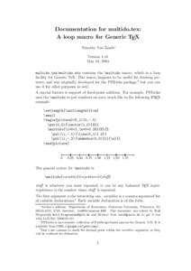 Documentation for multido.tex: A loop macro for Generic TEX Timothy Van Zandt∗ Version 1.41 May 18, 2004 multido.tex/multido.sty contains the \multido macro, which is a loop