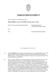 NORGES HØYESTERETT Den 25. april 2013 avsa Høyesterett dom i HR[removed]A, (sak nr[removed]), sivil sak, anke over dom, Staten v/Justis- og beredskapsdepartementet  (Regjeringsadvokaten