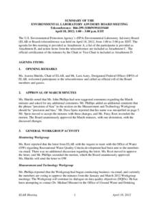 SUMMARY OF THE ENVIRONMENTAL LABORATORY ADVISORY BOARD MEETING Teleconference: [removed][removed]# April 18, 2012; 1:00 – 3:00 p.m. EDT The U.S. Environmental Protection Agency’s (EPA) Environmental Laboratory A