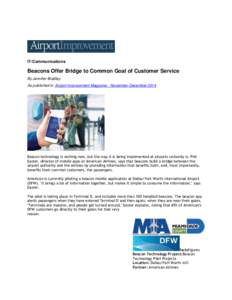 IT/Communications  Beacons Offer Bridge to Common Goal of Customer Service By Jennifer Bradley As published in: Airport Improvement Magazine - November-December 2014