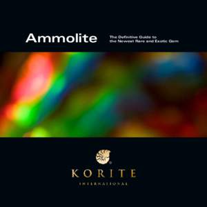 Ammolite  The Definitive Guide to the Newest Rare and Exotic Gem  Dedication