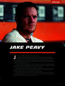 JAKE PEAVY BY ERIK STORDAHL J  ake Peavy remembers the dog pile like it was yesterday. 