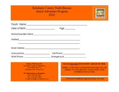 Schoharie County Youth Bureau Junior Adventure Program 2014 Youth Name _______________________________________________ Date of Birth ______________________