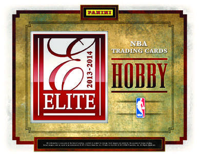 NBA  TRADING CARDS All information is accurate at the time of posting – content is subject to change. Card images are solely for the purpose of design display. Actual images used on cards to be determined. © 2013 Pani