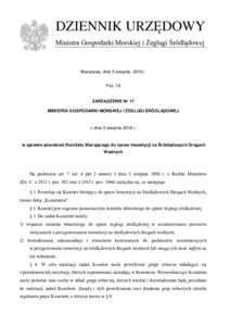 DZIENNIK URZĘDOWY Ministra Gospodarki Morskiej i Żeglugi Śródlądowej Warszawa, dnia 5 sierpnia 2016 r. Poz. 16 ZARZĄDZENIE Nr 17