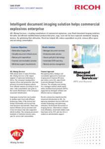 CASE STUDY MANUFACTURING / DOCUMENT IMAGING Intelligent document imaging solution helps commercial explosives enterprise AEL Mining Services, a leading manufacturer of commercial explosives, uses Ricoh document imaging s