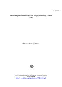 WP[removed]Internal Migration for Education and Employment among Youth in India  S Chandrasekhar, Ajay Sharma