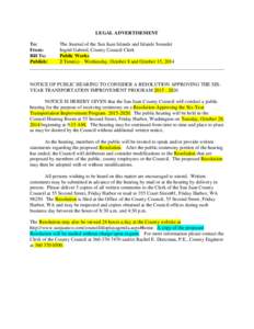 LEGAL ADVERTISEMENT To: The Journal of the San Juan Islands and Islands Sounder From: Ingrid Gabriel, County Council Clerk Bill To: